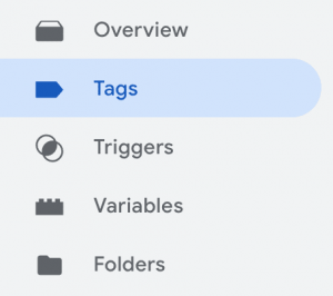 The Tags setting is located in the left side menu of Google Tag Manager (GTM)